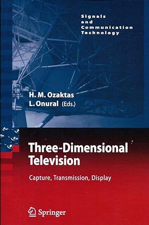 Image du vendeur pour Three-Dimensional Television: Capture, Transmission, Display (Signals and Communication Technology) mis en vente par Leserstrahl  (Preise inkl. MwSt.)