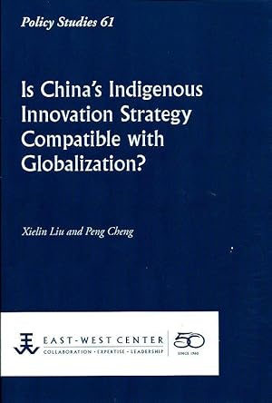 Image du vendeur pour Is China's Indigenous Innovation Strategy Compatible with Globalization? (Policy Studies (East-West Center Washington)) mis en vente par Leserstrahl  (Preise inkl. MwSt.)