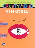 Imagen del vendedor de Creatividad sensorial. Manual de reflexin y autocrtica para innovar. a la venta por Espacio Logopdico