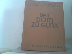 Der Dom zu Gurk. / Kunsthistorisches Institut (Wien, Universität): (=Arbeiten des 1. Kunsthistori...