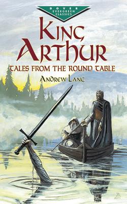 Seller image for King Arthur: Tales from the Round Table (Paperback or Softback) for sale by BargainBookStores