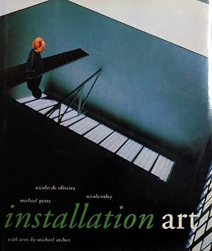 Seller image for Installation Art. With texts by Michael Archer. With 269 illustrations, 167 in colour. for sale by Antiquariat Querido - Frank Hermann
