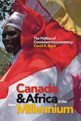 Seller image for Canada and Africa in the New Millennium: The Politics of Consistent Inconsistency (Paperback or Softback) for sale by BargainBookStores