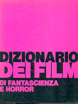 Bild des Verkufers fr Dizionario dei film di fantascienza e horror zum Verkauf von Librodifaccia