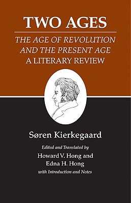 Seller image for Kierkegaard's Writings, XIV: Two Ages: "The Age of Revolution" and the "Present Age" a Literary Review (Paperback or Softback) for sale by BargainBookStores