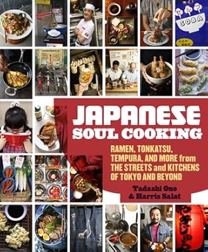 Seller image for Japanese Soul Cooking: Ramen, Tonkatsu, Tempura, and More from the Streets and Kitchens of Tokyo and Beyond (Hardback or Cased Book) for sale by BargainBookStores