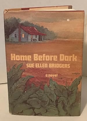 Seller image for Home Before Dark - FIRST EDITION SIGNED for sale by Twain of Thought Rare Books