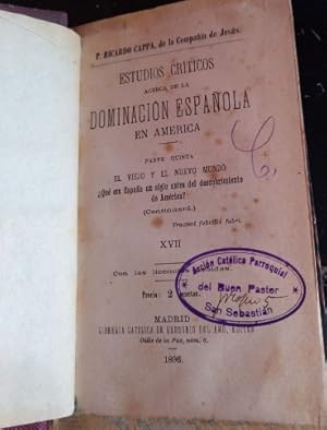 Imagen del vendedor de ESTUDIOS CRITICOS ACERCA DE LA DOMINACION ESPAOLA EN AMERICA. PARTE QUINTA: EL VIEJO Y EL NUEVO MUNDO Qu ERA ESPAA UN SIGLO ANTES DEL DESCUBRIMIENTO DE AMERICA? (CONTINUARA). XVII. a la venta por Libreria Lopez de Araujo