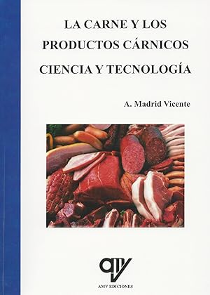 La carne y los productos cárnicos. Ciencia y tecnología