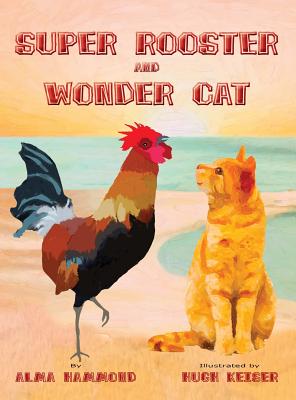 Seller image for Super Rooster and Wonder Cat (Hardback or Cased Book) for sale by BargainBookStores
