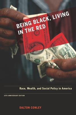 Seller image for Being Black, Living in the Red: Race, Wealth, and Social Policy in America (Paperback or Softback) for sale by BargainBookStores