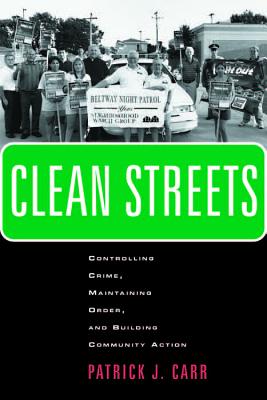 Bild des Verkufers fr Clean Streets: Controlling Crime, Maintaining Order, and Building Community Activism (Paperback or Softback) zum Verkauf von BargainBookStores