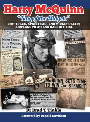 Seller image for Harry McQuinn "King of the Midgets": Dirt Track, Sprint Car, and Midget Racer; Airplane Pilot; And Race Official (Hardback or Cased Book) for sale by BargainBookStores