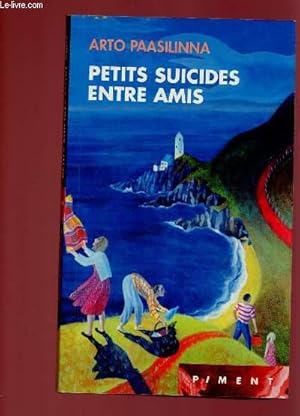 Imagen del vendedor de PETITS SUICIDES ENTRE AMIS a la venta por Le-Livre