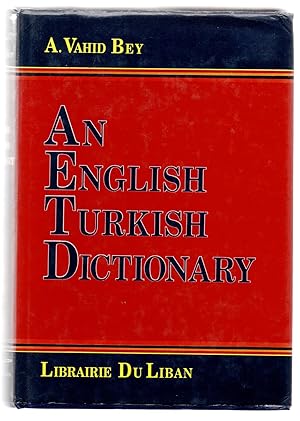 Bild des Verkufers fr An English-Turkish Dictionary, Pronouncing and Explanatory, and Including Current Historical and Geograhical Names zum Verkauf von Attic Books (ABAC, ILAB)