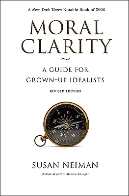 Seller image for Moral Clarity: A Guide for Grown-Up Idealists (Revised Edition) (Paperback or Softback) for sale by BargainBookStores