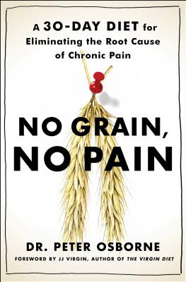 Seller image for No Grain, No Pain: A 30-Day Diet for Eliminating the Root Cause of Chronic Pain (Paperback or Softback) for sale by BargainBookStores