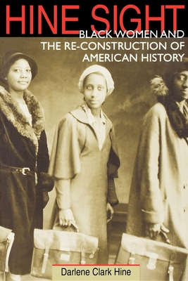 Seller image for Hine Sight: Black Women and the Re-Construction of American History (Paperback or Softback) for sale by BargainBookStores
