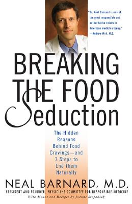 Seller image for Breaking the Food Seduction: The Hidden Reasons Behind Food Cravings--And 7 Steps to End Them Naturally (Paperback or Softback) for sale by BargainBookStores