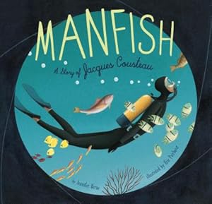 Bild des Verkufers fr Manfish: A Story of Jacques Cousteau (Paperback or Softback) zum Verkauf von BargainBookStores