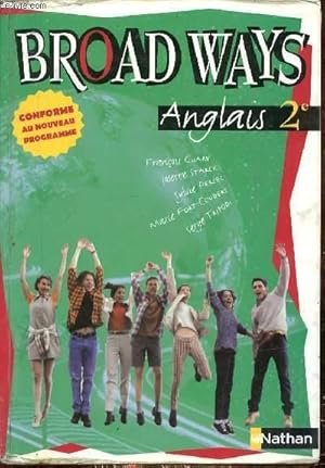 Seller image for BROAD WAYS - ANGLAIS 2e for sale by Le-Livre