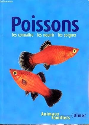 Seller image for POISSONS LES CONNAITRE - LES NOURRIR - LES SOIGNER - 2ND EDITION for sale by Le-Livre