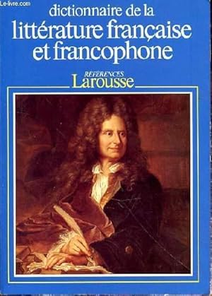 Bild des Verkufers fr Dictionnaire De La Litterature Francaise Et Francophone (References Larousse) - TOME 1 - A- EEHOUD zum Verkauf von Le-Livre