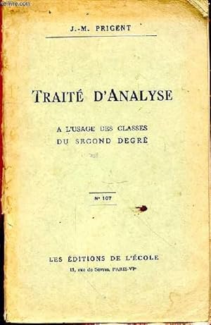 Seller image for TRAITE D'ANALYSE A L'USAGE DES CLASSES DU SECOND DEGRE N107 - GRAMMATICALE ET LOGIQUE for sale by Le-Livre