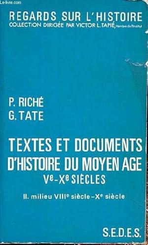 Immagine del venditore per TEXTES ET DOCUMENTS D'HISTOIRE DU MOYEN AGE Ve-Xe SIECLES - II. MILIEU VIIIe SIECLE - Xe SIECLE venduto da Le-Livre