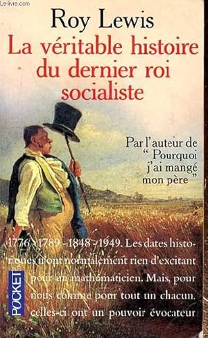 Image du vendeur pour LA VERITABLE HISTOIRE DU DERNIER SOCIALISTE - PAR L'AUTEUR DE POURQUOI J'AI MANGE MON PERE mis en vente par Le-Livre