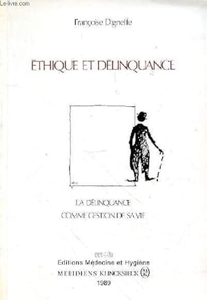Seller image for ETHIQUE ET DELINQUANCE - LA DELINQUANCE COMME GESTION E SA VIE for sale by Le-Livre