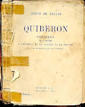 Seller image for QUIBERON - MEMOIRES POUR SERVIR A L'HISTOIRE DE LA GUERRE DE LA VENDEE - 3e EDITION for sale by Le-Livre