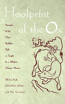 Imagen del vendedor de Hoofprint of the Ox: Principles of the Chan Buddhist Path as Taught by a Modern Chinese Master (Paperback or Softback) a la venta por BargainBookStores