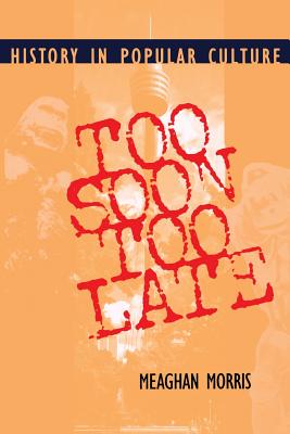 Seller image for Too Soon Too Late: History in Popular Culture (Paperback or Softback) for sale by BargainBookStores
