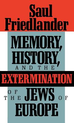 Seller image for Memory, History, and the Extermination of the Jews of Europe (Hardback or Cased Book) for sale by BargainBookStores