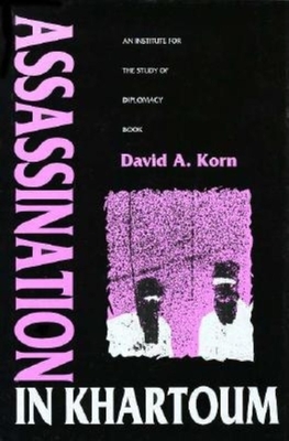 Seller image for Assassination in Khartoum: An Institute for the Study of Diplomacy Book (Hardback or Cased Book) for sale by BargainBookStores