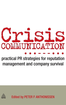 Seller image for Crisis Communication: Practical PR Strategies for Reputation Management and Company Survival (Hardback or Cased Book) for sale by BargainBookStores