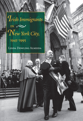 Imagen del vendedor de Irish Immigrants in New York City, 1945-1995 (Hardback or Cased Book) a la venta por BargainBookStores