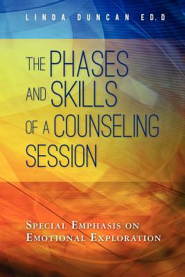 Immagine del venditore per The Phases and Skills of a Counseling Session: Special Emphasis on Emotional Exploration (Paperback or Softback) venduto da BargainBookStores