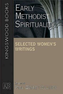 Immagine del venditore per Early Methodist Spirituality: Selected Women's Writings (Paperback or Softback) venduto da BargainBookStores