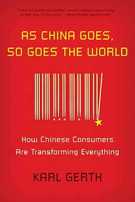 Immagine del venditore per As China Goes, So Goes the World: How Chinese Consumers Are Transforming Everything (Paperback or Softback) venduto da BargainBookStores