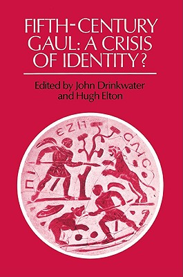 Image du vendeur pour Fifth-Century Gaul: A Crisis of Identity? (Paperback or Softback) mis en vente par BargainBookStores