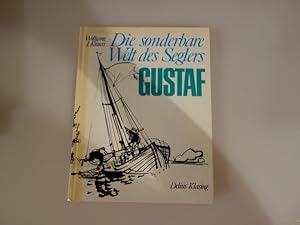 Bild des Verkufers fr DIE SONDERBARE WELT DES SEGLERS GUSTAV. zum Verkauf von INFINIBU KG