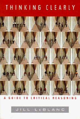 Seller image for Thinking Clearly: A Guide to Critical Reasoning (Paperback or Softback) for sale by BargainBookStores