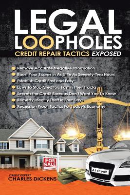 Imagen del vendedor de Legal Loopholes: Credit Repair Tactics Exposed (Paperback or Softback) a la venta por BargainBookStores