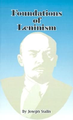 Bild des Verkufers fr Foundations of Leninism (Paperback or Softback) zum Verkauf von BargainBookStores