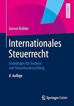 Bild des Verkufers fr Internationales Steuerrecht : Grundlagen fr Studium und Steuerberaterprfung zum Verkauf von AHA-BUCH GmbH