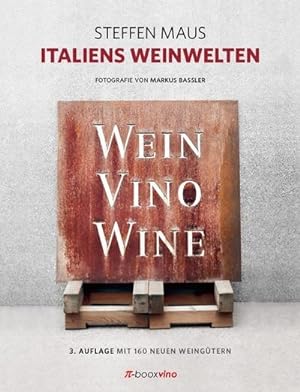 Italiens Weinwelten : Wein, Vino, Wine. Mit 160 neuen Weingütern. Ausgezeichnet mit der GAD Goldm...