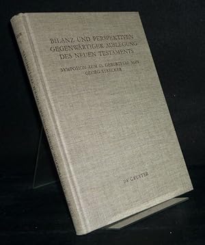 Bild des Verkufers fr Bilanz und Perspektiven gegenwrtiger Auslegung des Neuen Testaments. Symposium zum 65. Geburtstag von Georg Strecker. [Herausgegeben von Friedrich Wilhelm Horn]. (= Beihefte zur Zeitschrift fr die neutestamentliche Wissenschaft und die Kunde der lteren Kirche, Band 75). zum Verkauf von Antiquariat Kretzer