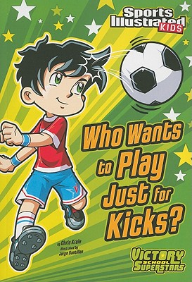 Imagen del vendedor de Who Wants to Play Just for Kicks? (Paperback or Softback) a la venta por BargainBookStores